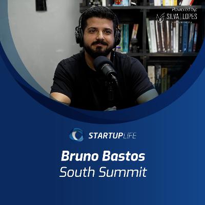 South Summit 2025: Oportunidades, Networking e Inovação com Bruno Bastos (South Summit 2025) | Startup Life Podcast South Summit 2025: Oportunidades, Networking e Inovação com Bruno Bastos (South Summit 2025) | Startup Life Podcast