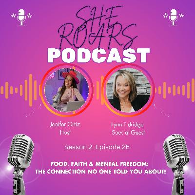 #26 Food, Faith & Mental Freedom: The Connection No One Told You About With Lynn Eldrigde