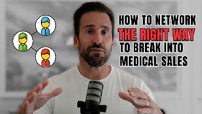 The Networking Strategy That Gets You Hired in Medical Sales The Networking Strategy That Gets You Hired in Medical Sales