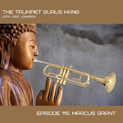 Episode 115: Hanging With Marcus Grant