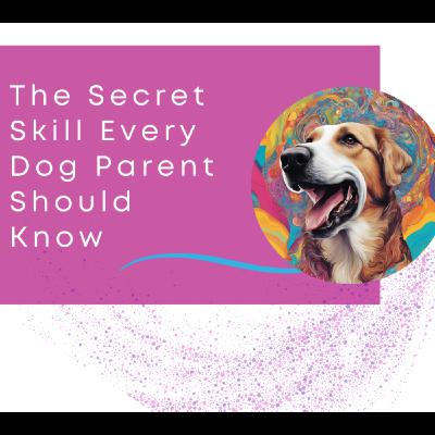 The SECRET every Dog Parent SHOULD know!