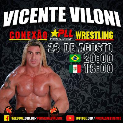 Conexão Wrestling #18: Vicente Viloni