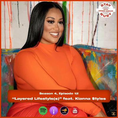 S4:E12 - "Layered Lifestyle(s)" ft. Kianna $tyles (Artist Relations at Alamo Records)