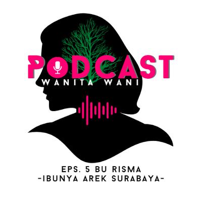Eps. 5 Bu Risma, Ibunya Arek Surabaya