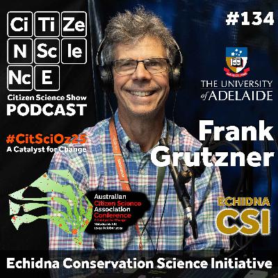 #134 Echidna CSI and the Expansion of Citizen Science in Australia with Professor Frank Grutzner #134 Echidna CSI and the Expansion of Citizen Science in Australia with Professor Frank Grutzner