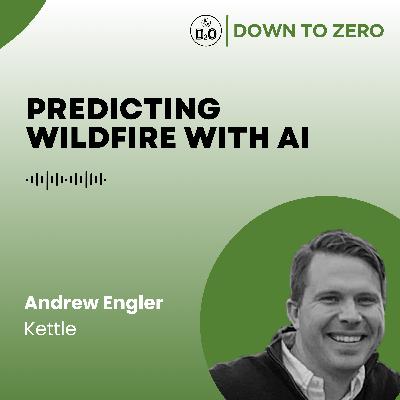 Predicting wildfire with AI - Andrew Engler from Kettle Predicting wildfire with AI - Andrew Engler from Kettle