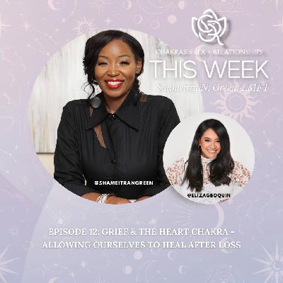 Grief & The Heart Chakra: Allowing Ourselves to Heal After Loss Grief & The Heart Chakra: Allowing Ourselves to Heal After Loss