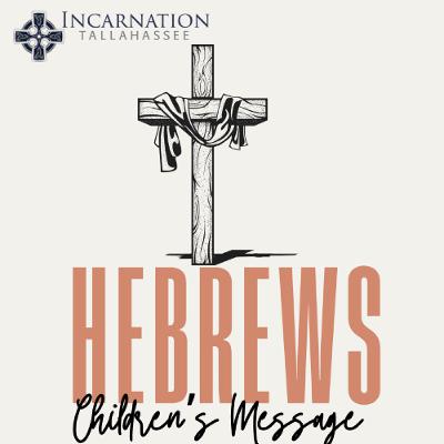 Children's Message: Do Not Harden Your Hearts (Hebrews 3)