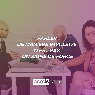 Ne parle pas trop vite !