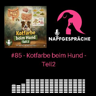 #85 - Kotfarben beim Hund – Teil 2: Was tun, wenn’s nicht besser wird? #85 - Kotfarben beim Hund – Teil 2: Was tun, wenn’s nicht besser wird?