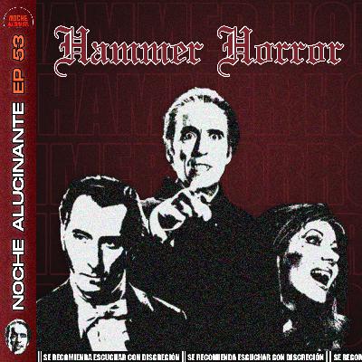 Episodio 53: ESPECIAL HAMMER FILMS