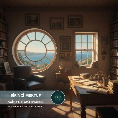 Öykü | Sait Faik Abasıyanık - Birinci Mektup