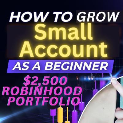 Small Account Challange, Update, $2,500 Robinhood Portfolio Small Account Challange, Update, $2,500 Robinhood Portfolio