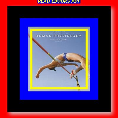 Read book Human Physiology From Cells to Systems [FREE] [DOWNLOAD] [READ]