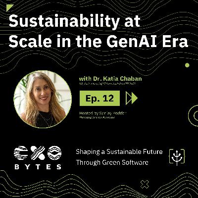 Sustainability at Scale in the GenAI Era with Dr. Katia Chaban