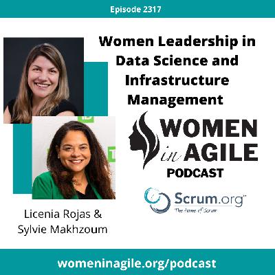 Women Leadership in Data Science and Infrastructure Management - Sylvie Makhzoum & Licenia Rojas | 2317