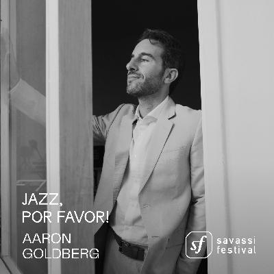 Jazz, Por Favor! com Aaron Goldber