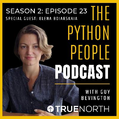S2 | E23 - The Python People Podcast - Elena Boiarskaia S2 | E23 - The Python People Podcast - Elena Boiarskaia