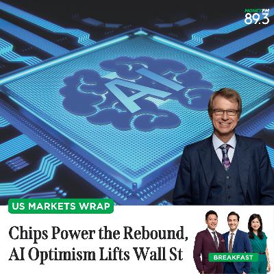 US Markets Wrap: Chips Power the Rebound, AI Optimism Lifts Wall Street US Markets Wrap: Chips Power the Rebound, AI Optimism Lifts Wall Street