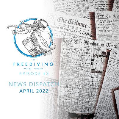#3 | News Dispatch | April 2022 #3 | News Dispatch | April 2022