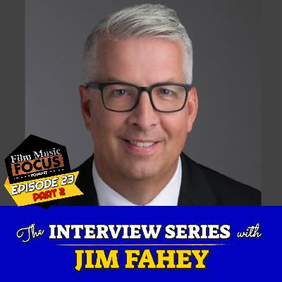 Episode 23 - Interview: Jim Fahey (Part 2)