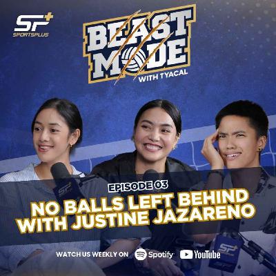 EP 3  No Balls Left Behind with Justine Jazareno EP 3  No Balls Left Behind with Justine Jazareno