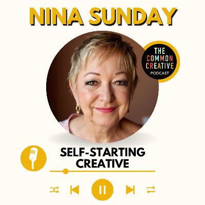 S8E186: Episode 186 - Nina Sunday: Self-starting Creative S8E186: Episode 186 - Nina Sunday: Self-starting Creative