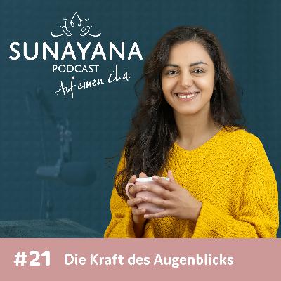 21 | Die Kraft des Augenblicks