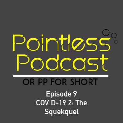 COVID-19 2: The Squekquel COVID-19 2: The Squekquel