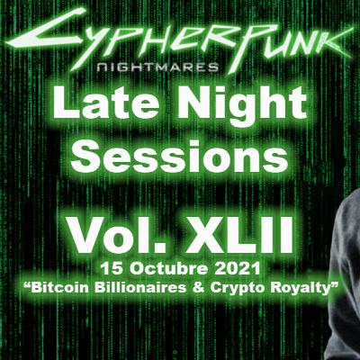 Vol. 42, 15 Octubre 2021: “Bitcoin Billionaires & Crypto Royalty”