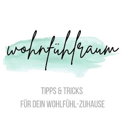 Wohnfühlraum - 4 Tipps für dein Wohnfühl-Zuhause