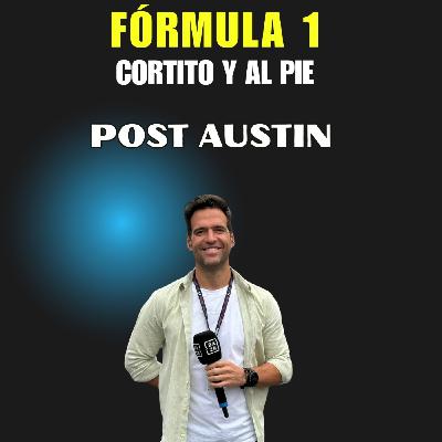 Post GP Austin Fórmula 1 | Llega el BICHO | Podcast Cortito y al Pie