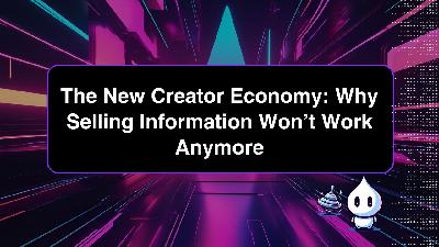 Why Selling Information Won’t Work in 2025 (And What to Do Instead) Why Selling Information Won’t Work in 2025 (And What to Do Instead)