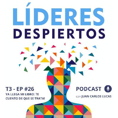 #26 Ya llega mi nuevo libro: te cuento de que se trata!