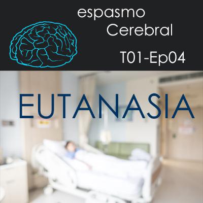 T1Ep04 Eutanasia