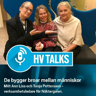 HV Talks Avsnitt 21: Ann Liss och Tanja Pettersson, Näktergalen