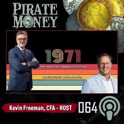 How the End of the Gold Standard in 1971 Changed America | Guest: Dave Brat | Ep 064