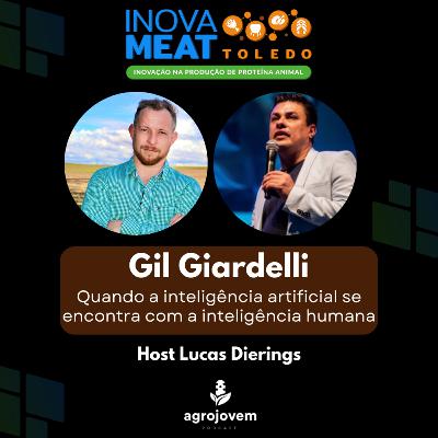 Quando a IA se encontra com a inteligência humana | Gil Giardelli | INOVAMEAT | Agro Jovem Podcast