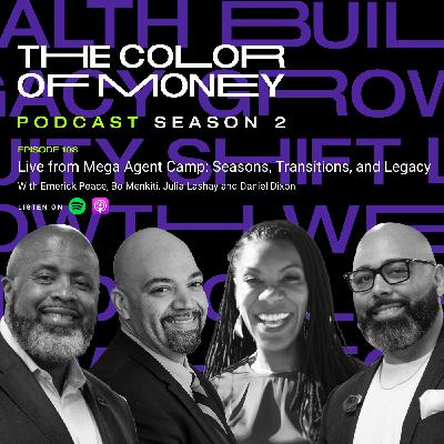 108. Live from Mega Agent Camp: Seasons, Transitions, and Legacy