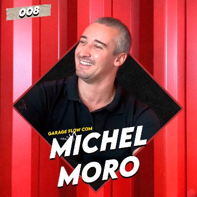 MMA Lavagens com Michel Moro - Garage Flow
