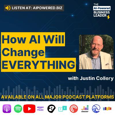 How AI Will Change EVERYTHING - with Justin Collery