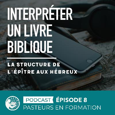 Interpréter un livre biblique, Partie 2 / La structure de l'épître aux Hebreux Interpréter un livre biblique, Partie 2 / La structure de l'épître aux Hebreux