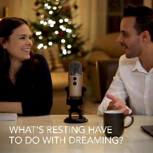 What's Resting Have to Do With Dreaming? What's Resting Have to Do With Dreaming?