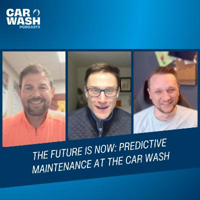The Future Is Now: Predictive Maintenance at the Car Wash The Future Is Now: Predictive Maintenance at the Car Wash