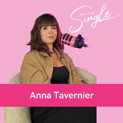HTBS #123. Van bootycalls naar situationships naar… een relatie? - Anna Tavernier (Clips) over bedrog, grenzen stellen, daten als jonge onderneemster en vriendschap (Single Guest)