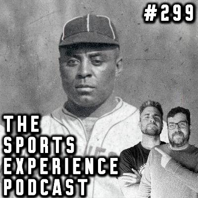 Episode 299: “The Best We Barely Saw” - Oscar Charleston