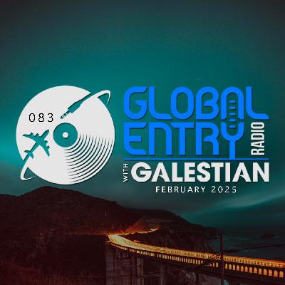 Global Entry Radio 083 | Galestian Global Entry Radio 083 | Galestian