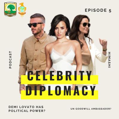 EPS 5: Celebrity Diplomacy