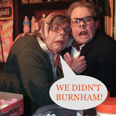 Sunday School: We Didn't Burnham!