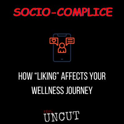 SOCIO-COMPLISE: HOW "LIKING" AFFECTS YOUR WELLNESS JOURNEY